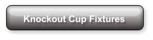 Knockout Cup Fixtures