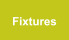 Fixtures