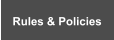 Rules & Policies