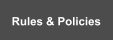 Rules & Policies
