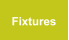Fixtures