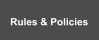 Rules & Policies