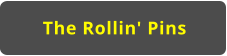 The Rollin' Pins