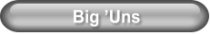 Big ’Uns